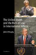 Cover of The United States and the Rule of Law in International Affairs