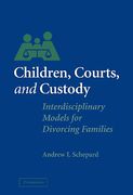 Cover of Children, Courts and Custody: Interdisciplinary Models for Divorcing Families