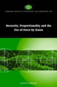 Cover of Necessity, Proportionality and the Use of Force by States