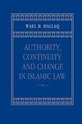 Cover of Authority, Continuity and Change in Islamic Law