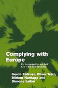 Cover of Complying with Europe: EU Harmonisation and Soft Law in the Member States