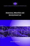 Cover of Democracy, Minorities and International Law