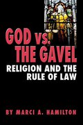 Cover of God vs the Gavel: Religion and the Rule of Law