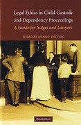 Cover of Legal Ethics in Child Custody and Dependency Proceedings: A Guide for Judges and Lawyers