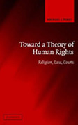 Cover of Towards a Theory of Human Rights: Religion, Law, Courts