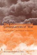 Cover of The Environmental Consequences of War: Legal, Economic, and Scientific Perspectives