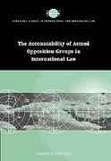 Cover of The Accountability of Armed Opposition Groups in International Law
