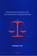 Cover of Deliberative Democracy and the Institutions of Judicial Review