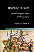 Cover of Recourse to Force: State Action Against Threats &#38; Armed Attacks