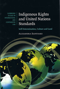 Cover of Indigenous Rights and United Nations Standards: Self-Determination, Culture and Land