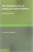 Cover of The Administration of Justice in Criminal Matters (in England and Wales)