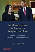 Cover of Fundamentalism in American Religion and Law: Obama's Challenge to Patriarchy's Threat to Democracy