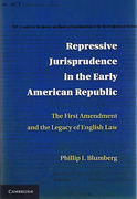 Cover of Repressive Jurisprudence in the Early American Republic: The First Amendment and the Legacy of English Law