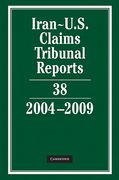 Cover of Iran-U.S. Claims Tribunal Reports: Volume 38 2004-2009