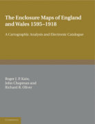Cover of The Enclosure Maps of England and Wales 1595-1918: A Cartographic Analysis and Electronic Catalogue