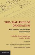 Cover of The Challenge of Originalism: Theories of Constitutional Interpretation