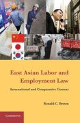 Cover of East Asian Labor and Employment Law: International and Comparative Context