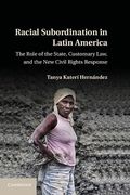 Cover of Racial Subordination in Latin America: The Role of the State, Customary Law, and the New Civil Rights Response