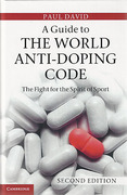 Cover of A Guide to the World Anti-Doping Code: A Fight for the Spirit of Sport