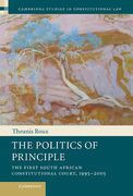 Cover of The Politics of Principle: The First South African Constitutional Court, 1995-2005