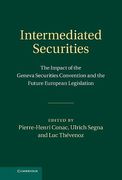 Cover of Intermediated Securities: The Impact of the Geneva Securities Convention and the Future European Legislation
