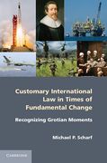 Cover of Customary International Law in Times of Fundamental Change: Recognizing Grotian Moments