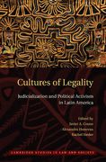 Cover of Cultures of Legality: Judicialization and Political Activism in Latin America