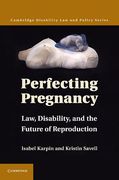 Cover of Perfecting Pregnancy: Law, Disability, and the Future of Reproduction