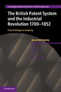 Cover of The British Patent System and the Industrial Revolution 1700-1852: From Privilege to Property