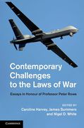 Cover of Contemporary Challenges to the Laws of War: Essays in Honour of Professor Peter Rowe