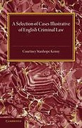 Cover of A Selection of Cases Illustrative of English Criminal Law