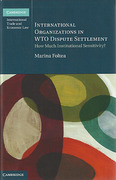 Cover of International Organizations in WTO Dispute Settlement: How Much Institutional Sensitivity?