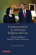 Cover of Fundamentalism in American Religion and Law: Obama's Challenge to Patriarchy's Threat to Democracy