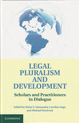 Cover of Legal Pluralism and Development: Scholars and Practitioners in Dialogue
