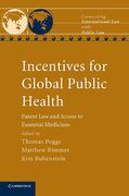 Cover of Incentives for Global Public Health: Patent Law and Access to Essential Medicines