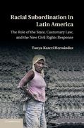 Cover of Racial Subordination in Latin America: The Role of the State, Customary Law, and the New Civil Rights Response