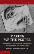 Cover of Making We the People: Democratic Constitutional Founding in Postwar Japan and South Korea