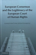 Cover of European Consensus and the Legitimacy of the European Court of Human Rights