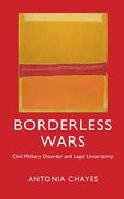 Cover of Borderless Wars: Civil Military Disorder and Legal Uncertainty
