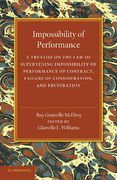 Cover of Impossibility of Performance: A Treatise on the Law of Supervening Impossibility of Performance of Contract, Failure of Consideration, and Frustration