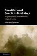 Cover of Constitutional Courts as Mediators: Armed Conflict, Civil-Military Relations, and the Rule of Law in Latin America