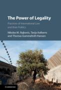Cover of The Power of Legality: Practices of International Law and Their Politics