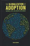 Cover of The Globalization of Adoption: Individuals, States, and Agencies Across Borders