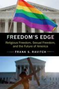 Cover of Freedom's Edge: Religious Freedom, Sexual Freedom, and the Future of America