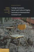 Cover of Taking Economic, Social and Cultural Rights Seriously in International Criminal Law