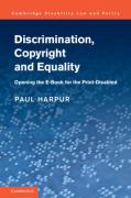 Cover of Discrimination, Copyright and Equality: Opening the e-Book for the Print Disabled