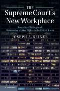 Cover of The Supreme Court's New Workplace: Procedural Rulings and Substantive Worker Rights in the United States