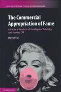 Cover of The Commercial Appropriation of Fame: A Cultural Analysis of the Right of Publicity and Passing Off