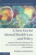 Cover of A New Era for Mental Health Law and Policy: Supportive-Decision Making and the UN Convention on the Rights of Persons with Disabilities