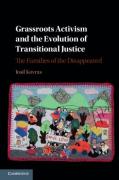 Cover of Grassroots Activism and the Evolution of Transitional Justice: The Families of the Disappeared